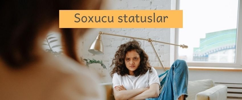 soxucu statuslar,sekiller