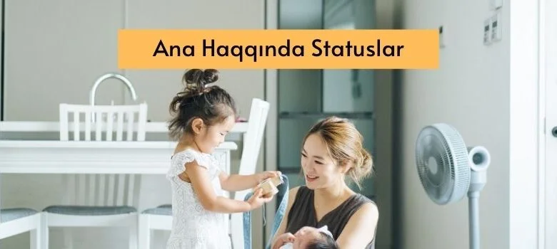 ana haqqinda statuslar 2020