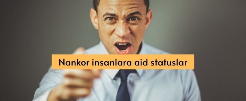 Nankor insanlara aid statuslar