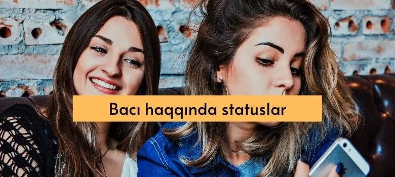 Baci haqqinda statuslar