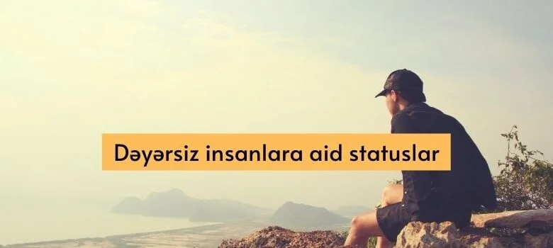 Deyersiz insanlara aid statuslar