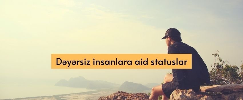 Deyersiz insanlara aid statuslar