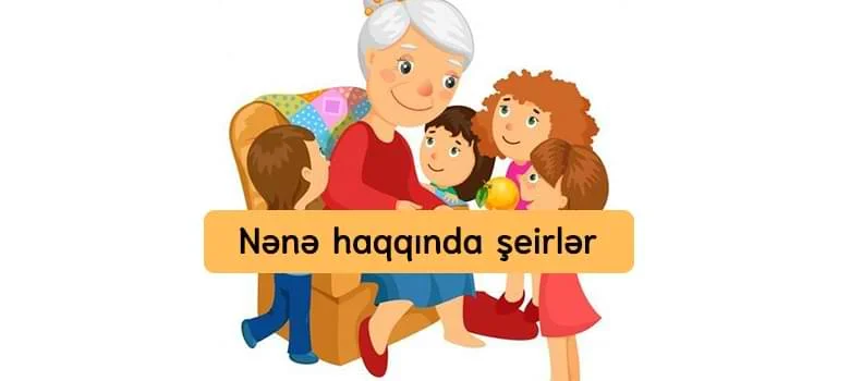 Nənəyə aid şeirlər